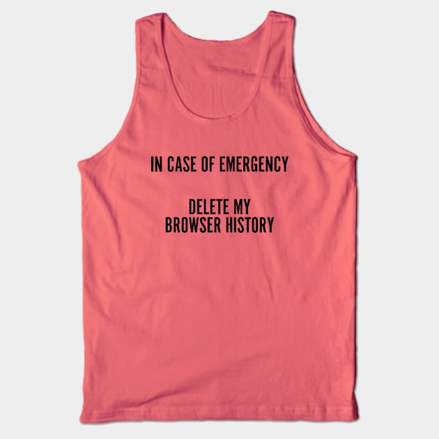 In Case of Emergency Tank Top by geekywhiteguy